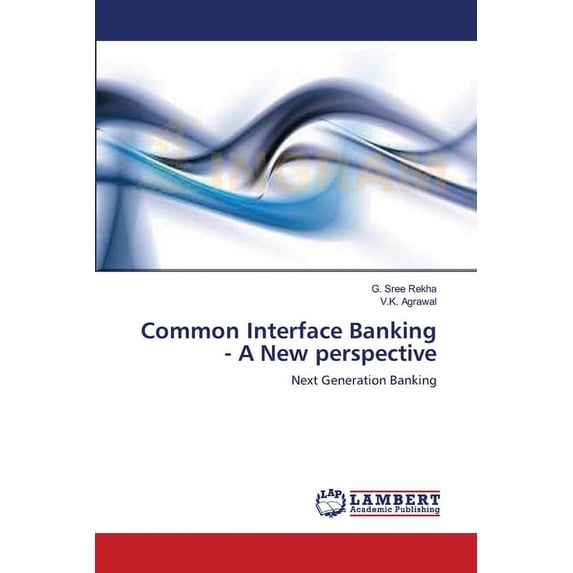 Common Interface Banking - A New perspective (Paperback)