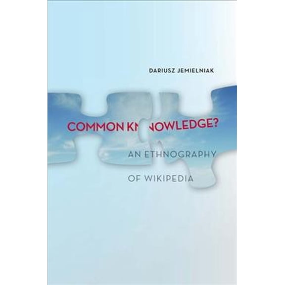 Pre-Owned Common Knowledge?: An Ethnography of Wikipedia Paperback
