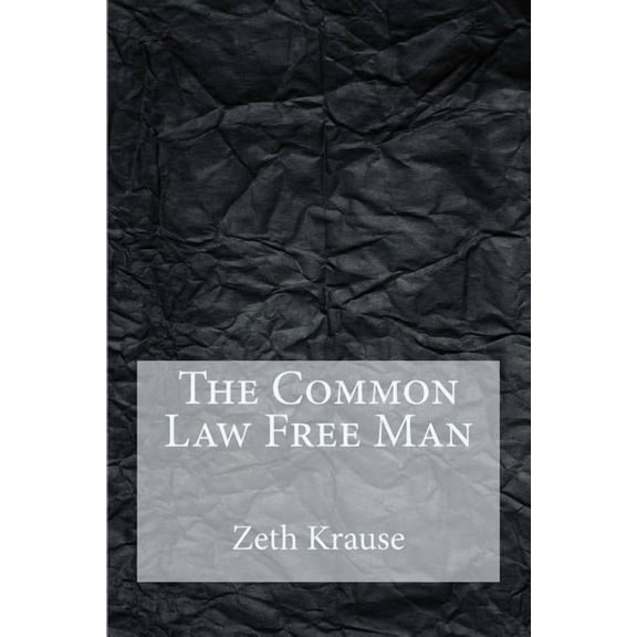 The Common Law Free Man, (Paperback)