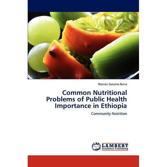 Common Nutritional Problems of Public Health Importance in Ethiopia (Paperback)