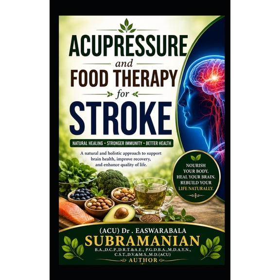 Common People Medical Books - Part 1 Acupressure and Food Therapy for Stroke: Stroke, Book 185, (Paperback)