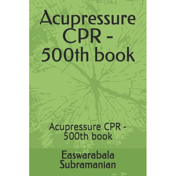 Common People Medical Books - Part 3 Acupressure CPR - 500th book: Acupressure CPR - 500th book, Book 57, (Paperback)