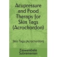 thumbnail image 1 of Common People Medical Books - Part 3 Acupressure and Food Therapy for Skin Tags (Acrochordon): Skin Tags (Acrochordon), Book 211, (Paperback), 1 of 1