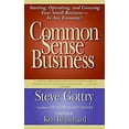 thumbnail image 1 of Pre-Owned Common Sense Business : Starting, Operating, and Growing Your Small Business--in Any Economy! (Paperback) 9780060778392, 1 of 1