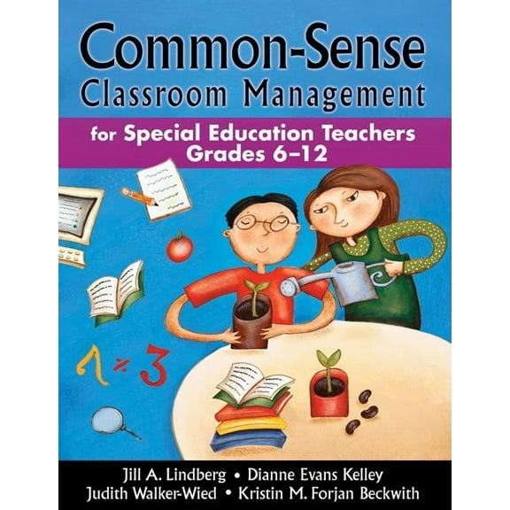 Common-Sense Classroom Management Common-Sense Classroom Management for Special Education Teachers, Grades 6-12, (Paperback)