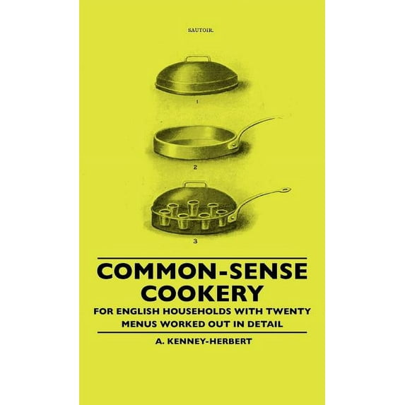 Common-Sense Cookery - For English House