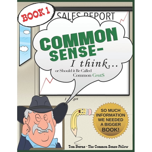 Common Sense - I Think...: Or Should It Be Called Common Cents? (Paperback)