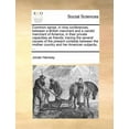 thumbnail image 1 of Common Sense: In Nine Conferences, between a British Merchant and a Candid Merchant of America, in Their Private Capacities as Friends; Tracing the Several Causes of the Present Contests Between the Mother Country and Her American Subjects; ... (Paperback), 1 of 1