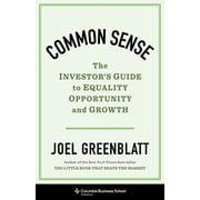 Common Sense The Investors Guide to Equality, Opportunity, and Growth, Hardcover