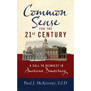Common Sense for the 21st Century A Call to Reinvest in American Democracy, Paperback