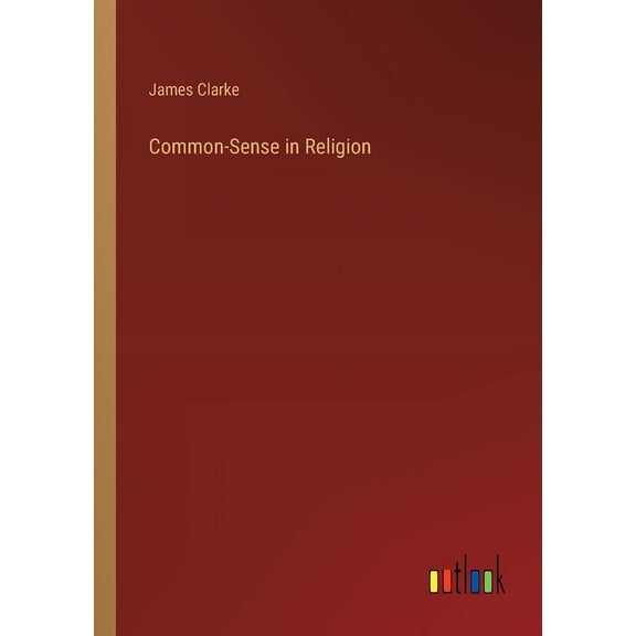 Common-Sense in Religion (Paperback)