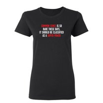 Common Sense is Like Deodorant Sarcastic Novelty Gift Idea Adult Humor Funny Women's Casual Tees