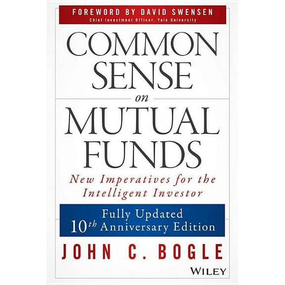 Common Sense on Mutual Funds, Updated 10th Anniversary Edition, (Hardcover)