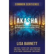 Common Sentience Akasha Spiritual Experiences of Accessing the Infinite Intelligence of Our Souls, Book 11, Paperback