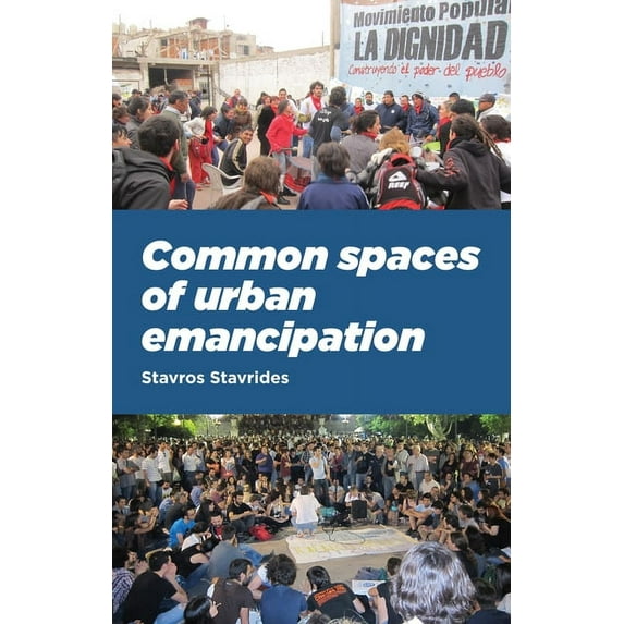 Common Spaces of Urban Emancipation, (Hardcover)