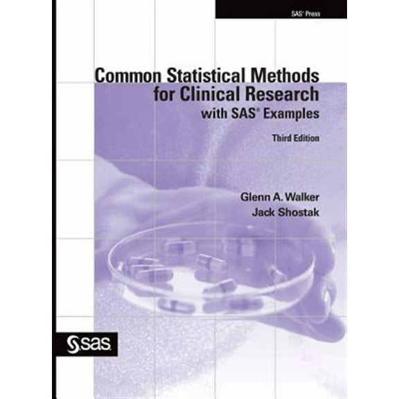 Common Statistical Methods for Clinical Research with SAS Examples, Third Edition (Hardcover)