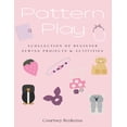 thumbnail image 1 of The Common Thread Play & Sew Pattern Play: A Collection of Beginner Sewing Projects & Activities for Girls: A girl's guide to sew and play., (Paperback), 1 of 1