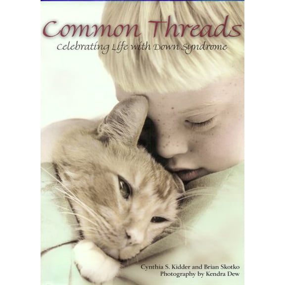 Pre-Owned Common Threads: Celebrating Life with Down Syndrome (Edition 2) (Paperback)