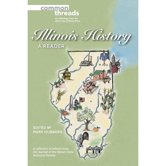 Common Threads: Illinois History : A Reader (Paperback)