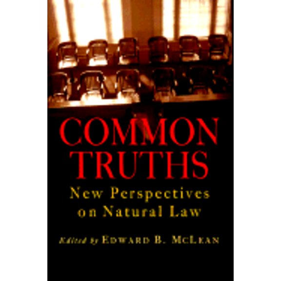Pre-Owned Common Truths: New Perspectives on Natural Law (Goodrich Lecture Series) (Hardcover) 1882926358 9781882926350