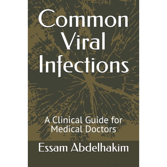Medical E Books Common Viral Infections: A Clinical Guide for Medical Doctors, (Paperback)
