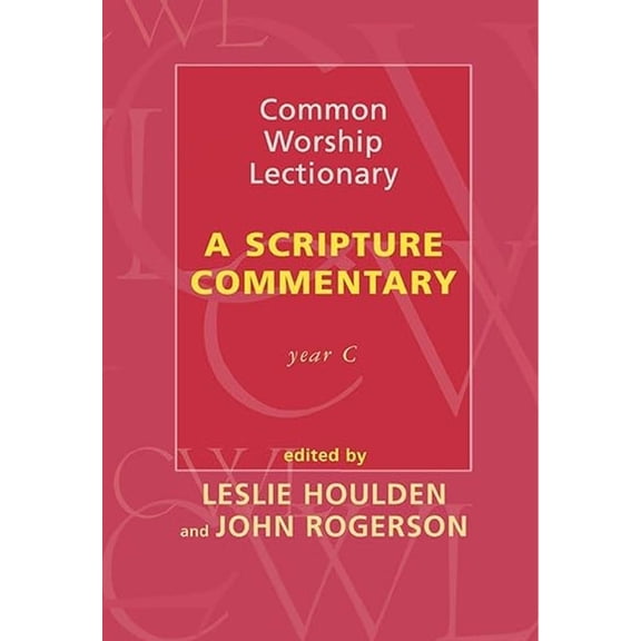 Common Worship Lectionary: A Scripture Commentary (Year C), (Paperback)