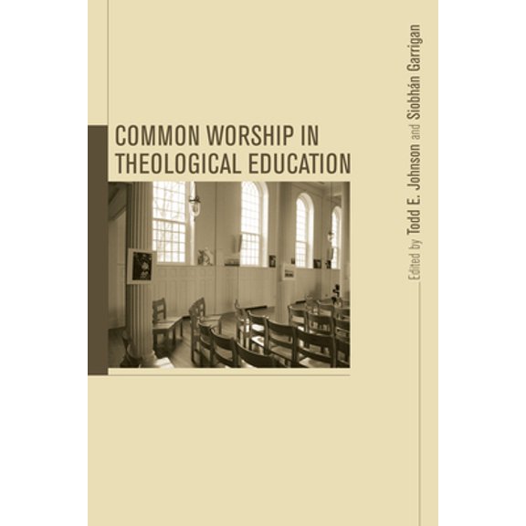 Pre-Owned Common Worship in Theological Education (Paperback) 1608990451 9781608990450