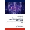thumbnail image 1 of Common bile duct exploration: experiences and a study (Paperback), 1 of 1