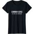 thumbnail image 1 of Common sense is not so common T-Shirt, 1 of 3