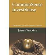 CommonSense InvestSense The Power of the Informed Investor, Paperback
