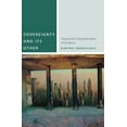 thumbnail image 1 of Commonalities: Sovereignty and Its Other: Toward the Dejustification of Violence (Hardcover), 1 of 1