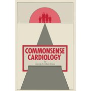 Commonsense Commonsense Cardiology, Paperback