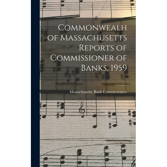 Commonwealh of Massachusetts Reports of Commissioner of Banks, 1959, (Hardcover)