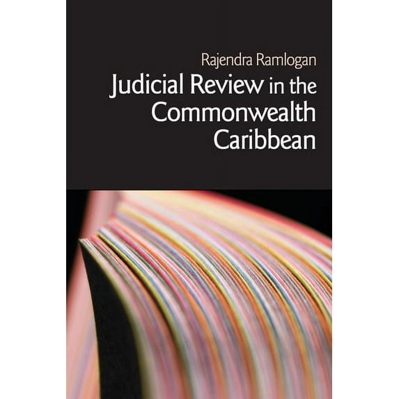 Commonwealth Caribbean Law Judicial Review in the Commonwealth Caribbean, (Paperback)