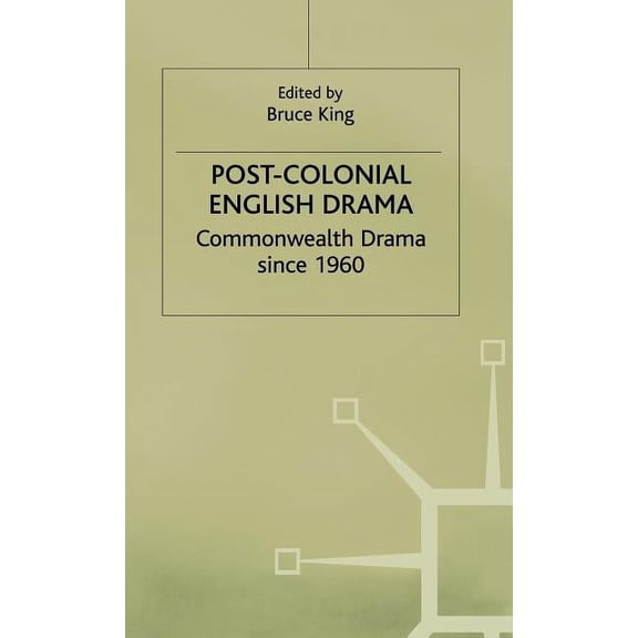 Commonwealth Drama Since 1960 Post-Colonial English Drama: Commonwealth Drama Since 1960, (Hardcover)