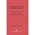 thumbnail image 1 of Commonwealth Fund Publications Community Programs for Mental Health: Theory, Practice, Evaluation, Book 19, (Hardcover), 1 of 1