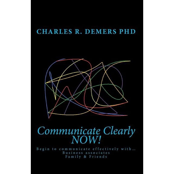 Communicate Clearly Now!