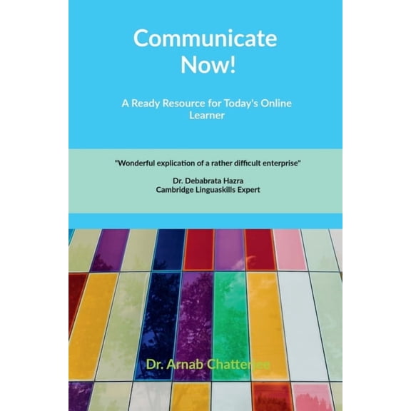 Communicate Now!: A Ready Resource For Today's Online Learner, (Paperback)