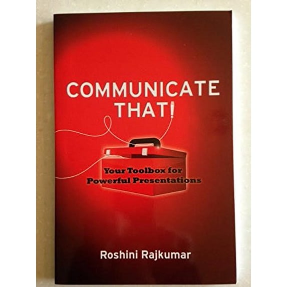 Pre-Owned Communicate That!: Your Toolbox for Powerful Presentations (Paperback) 0982591225 9780982591222