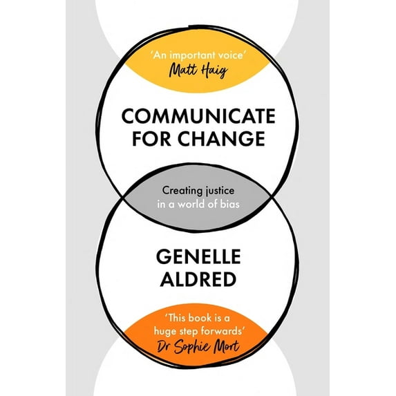 Communicate for Change: Creating Justice in a World of Bias, (Paperback)