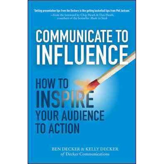Pre-Owned Communicate to Influence: How to Inspire Your Audience to Action (Hardcover) 0071839836 9780071839839