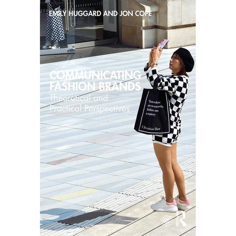 Communicating Fashion Brands: Theoretical and Practical 
