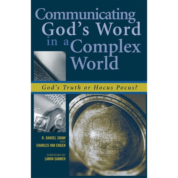 Communicating God's Word in a Complex World: God's Truth or Hocus Pocus?, (Paperback)