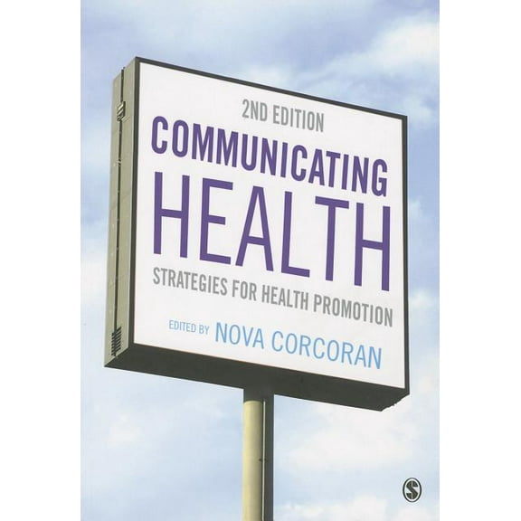 Communicating Health: Strategies for Health Promotion, (Paperback)