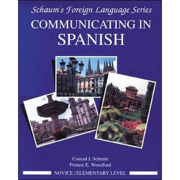 Pre-Owned Communicating In Spanish (Novice Level) (SCHAUMS' HUMANITIES SOC SCIENC) Paperback