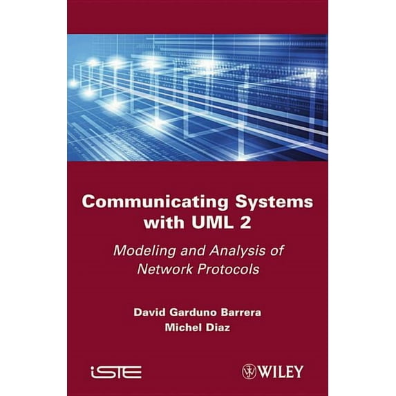Communicating Systems with UML 2: Modeling and Analysis of Network Protocols (Hardcover)