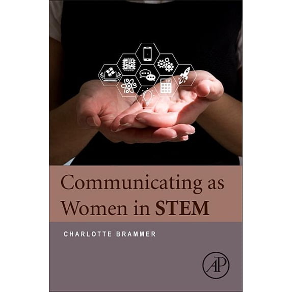 Communicating as Women in Stem, (Paperback)