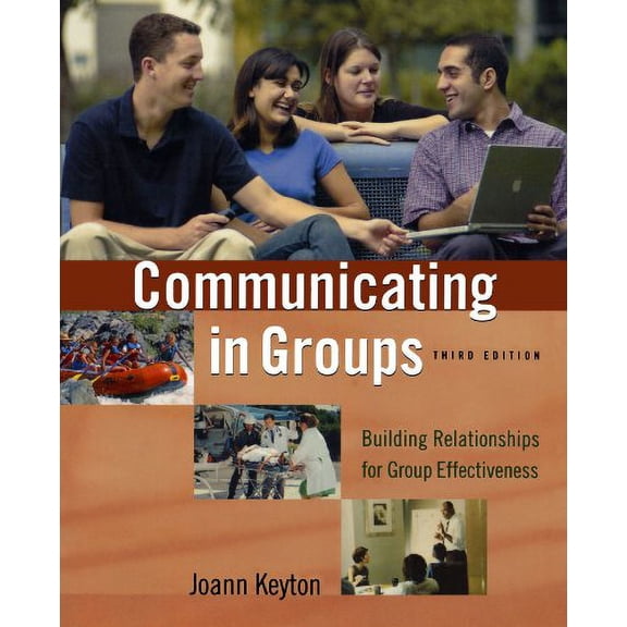 Pre-Owned Communicating in Groups: Building Relationships for Group Effectiveness