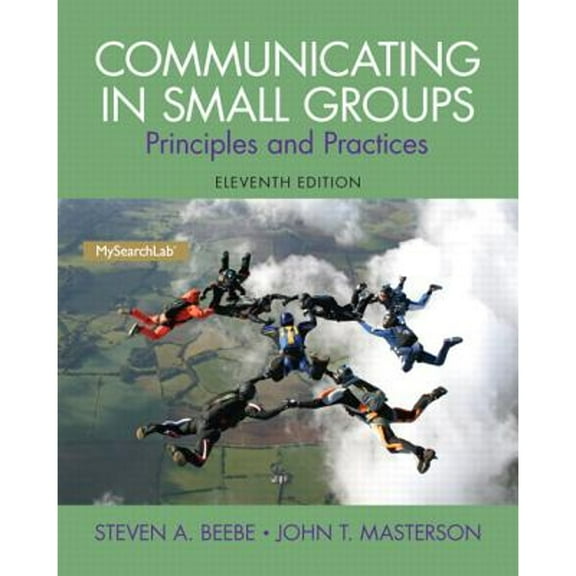 Pre-Owned Communicating in Small Groups: Principles and Practices (11th Edition) (Paperback) 020598083X 9780205980833
