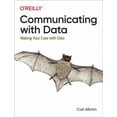 thumbnail image 1 of Communicating with Data: Making Your Case with Data (Paperback), 1 of 1